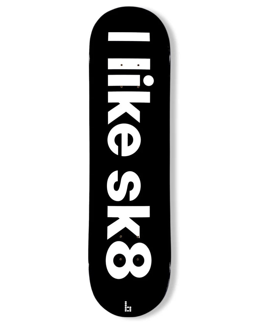 I Like Sk8 7.75"